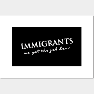 IMMIGRANTS Posters and Art